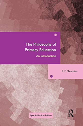 Stock image for The Philosophy of Primary Education: An Introduction for sale by Kanic Books