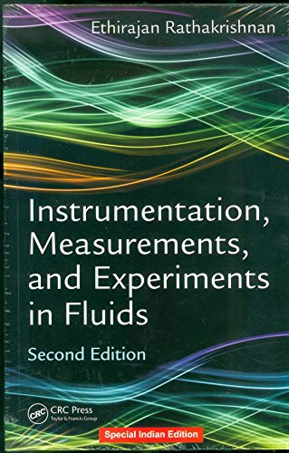 Imagen de archivo de INSTRUMENTATION, MEASUREMENTS, AND EXPERIMENTS IN FLUIDS, SECOND EDITION a la venta por Romtrade Corp.