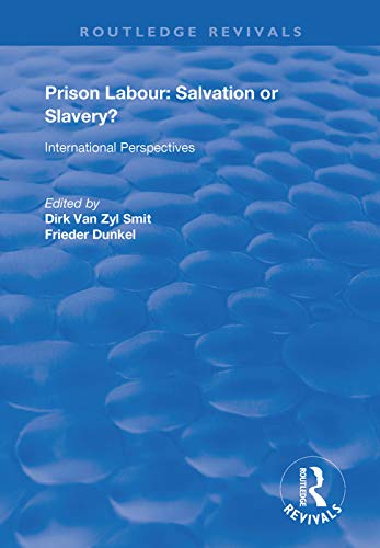Beispielbild fr Prison Labour: Salvation or Slavery?: International Perspectives (Routledge Revivals) zum Verkauf von Chiron Media