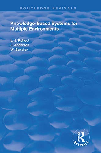 Stock image for Knowledge-Based Systems for Multiple Environments (Routledge Revivals) for sale by Chiron Media
