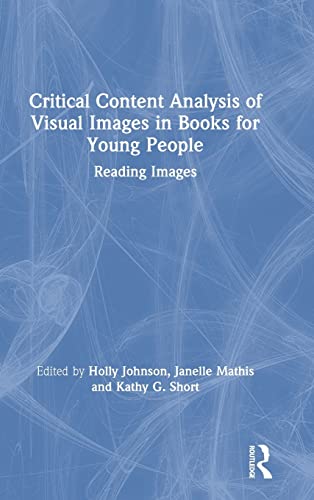 Imagen de archivo de Critical Content Analysis of Visual Images in Books for Young People: Reading Pictures a la venta por Chiron Media