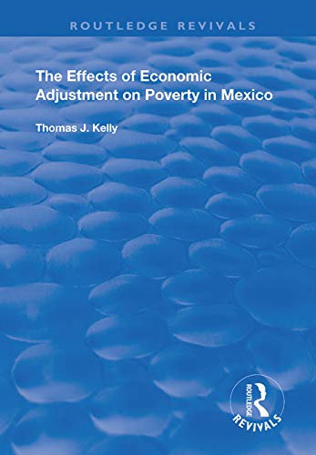 Beispielbild fr The Effects of Economic Adjustment on Poverty in Mexico zum Verkauf von Blackwell's