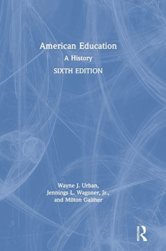 9781138387522: American Education: A History