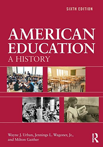 9781138387577: American Education: A History