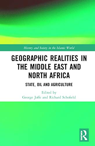 9781138387874: Geographic Realities in the Middle East and North Africa (History and Society in the Islamic World)
