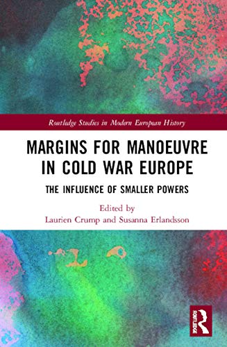 Beispielbild fr Margins for Manoeuvre in Cold War Europe: The Influence of Smaller Powers (Routledge Studies in Modern European History) zum Verkauf von Buchpark