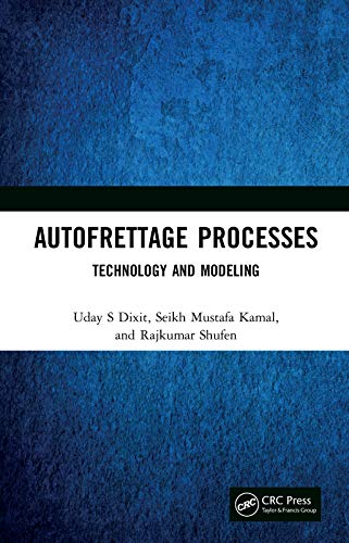 Stock image for AUTOFRETTAGE PROCESSES TECHNOLOGY AND MODELLING (HB 2020) for sale by Books Puddle