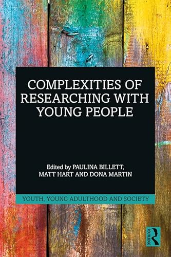 Imagen de archivo de Complexities of Researching with Young People (Youth, Young Adulthood and Society) a la venta por Ludilivre Photobooks