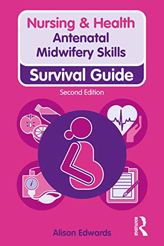 Imagen de archivo de Antenatal Midwifery Skills: Survival Guide (Nursing and Health Survival Guides) a la venta por Chiron Media