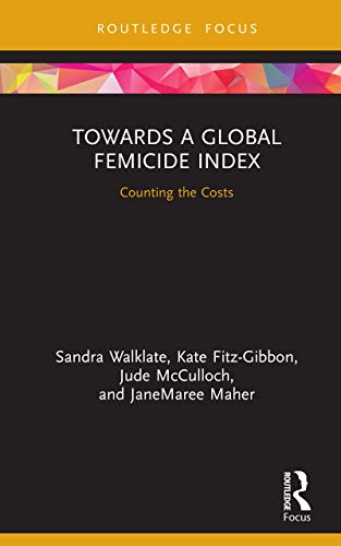 Stock image for Towards a Global Femicide Index (Criminology in Focus) for sale by GF Books, Inc.