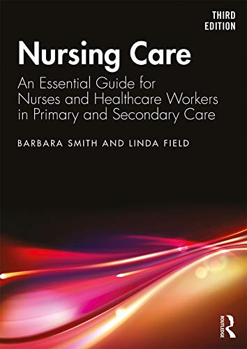 Stock image for Nursing Care: An Essential Guide for Nurses and Healthcare Workers in Primary and Secondary Care for sale by Chiron Media