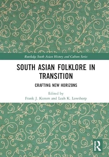 Stock image for South Asian Folklore in Transition: Crafting New Horizons for sale by Books Puddle