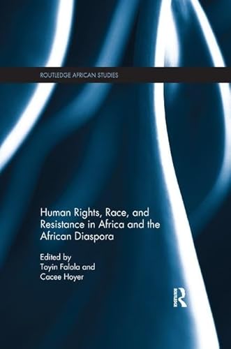 Beispielbild fr Human Rights, Race, and Resistance in Africa and the African Diaspora zum Verkauf von Blackwell's