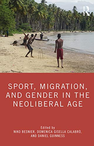 Stock image for Sport, Migration, and Gender in the Neoliberal Age for sale by Chiron Media
