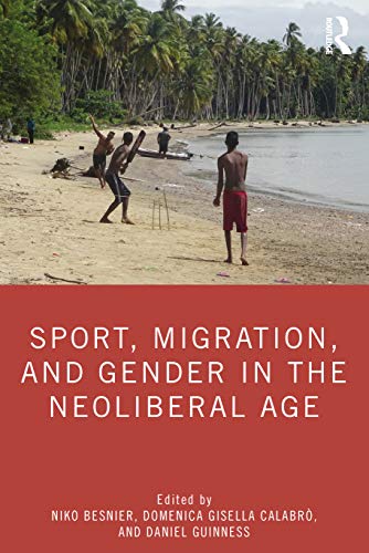 9781138390652: Sport, Migration, and Gender in the Neoliberal Age