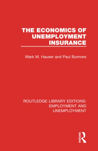 9781138390867: The Economics of Unemployment Insurance: 2 (Routledge Library Editions: Employment and Unemployment)