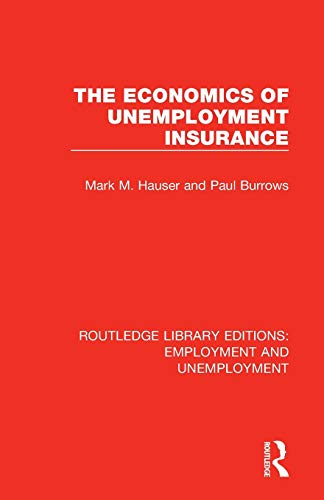 9781138390928: The Economics of Unemployment Insurance (Routledge Library Editions: Employment and Unemployment)