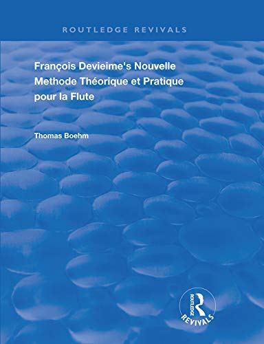 Beispielbild fr Franois Devienne's Nouvelle Mthode Thorique Et Pratique Pour La Flute zum Verkauf von Blackwell's