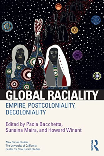 Stock image for Global Raciality: Empire, PostColoniality, DeColoniality (New Racial Studies) for sale by GF Books, Inc.