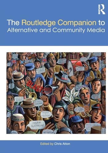 Imagen de archivo de The Routledge Companion to Alternative and Community Media a la venta por Blackwell's