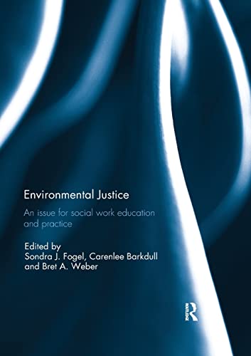 Beispielbild fr Environmental Justice : An Issue for Social Work Education and Practice zum Verkauf von Blackwell's