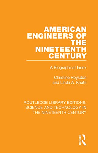 Beispielbild fr American Engineers of the Nineteenth Century: A Biographical Index zum Verkauf von ThriftBooks-Atlanta