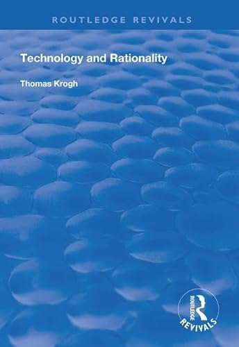 Stock image for Technology and Rationality (Routledge Revivals) for sale by Chiron Media