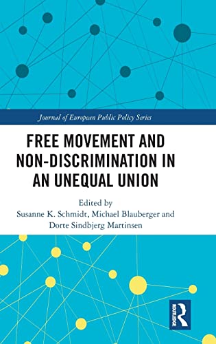 Stock image for Free Movement and Non-discrimination in an Unequal Union (Journal of European Public Policy Series) for sale by Chiron Media