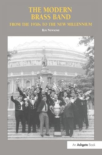 Stock image for The Modern Brass Band: From the 1930s to the New Millennium for sale by Chiron Media