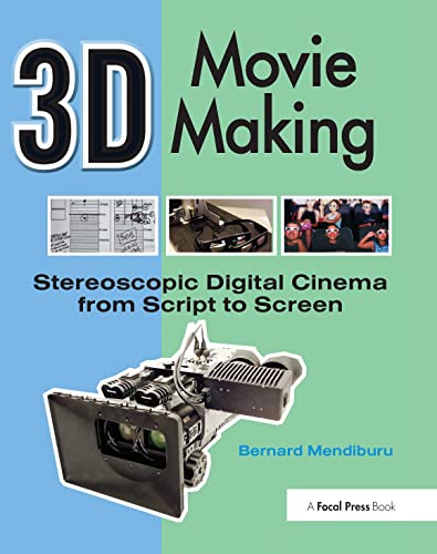 Imagen de archivo de 3D Movie Making: Stereoscopic Digital Cinema from Script to Screen a la venta por Chiron Media