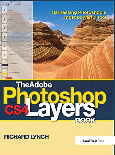 9781138401068: The Adobe Photoshop CS4 Layers Book: Harnessing Photoshop's most powerful tool