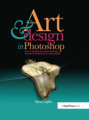 9781138401099: Art and Design in Photoshop: How to simulate just about anything from great works of art to urban graffiti