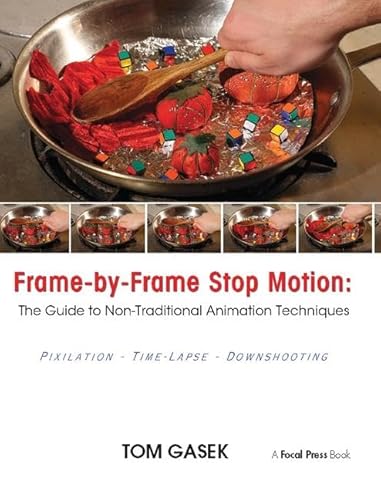 9781138403086: Frame by Frame Stop Motion: NonTraditional Approaches to Stop Motion Animation