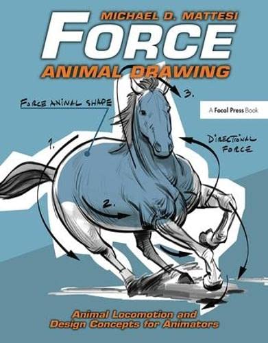 9781138403178: Force: Animal Drawing: Animal locomotion and design concepts for animators (Force Drawing Series)