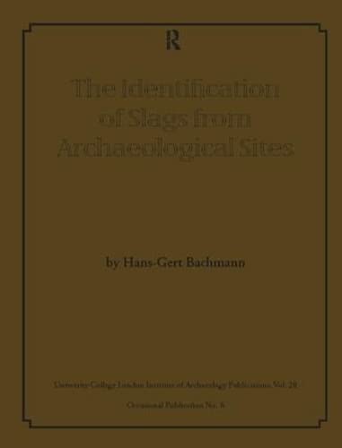 Stock image for The Identification of Slags from Archaeological Sites for sale by Chiron Media