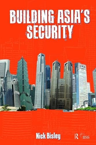 Stock image for Building Asias Security for sale by Chiron Media