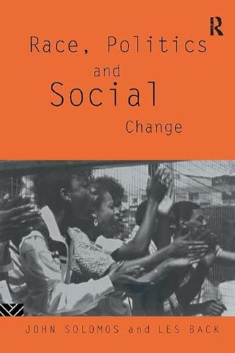 Imagen de archivo de RACE POLITICS AND SOCIAL CHANGE a la venta por Revaluation Books