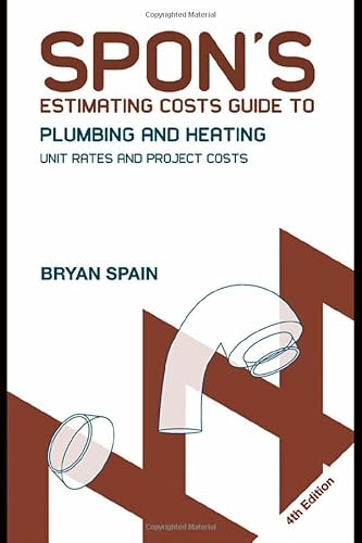 Stock image for Spon's Estimating Costs Guide to Plumbing and Heating: Unit Rates and Project Costs, Fourth Edition for sale by Chiron Media