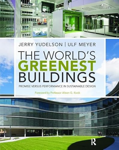 Stock image for The World's Greenest Buildings: Promise Versus Performance in Sustainable Design for sale by Chiron Media