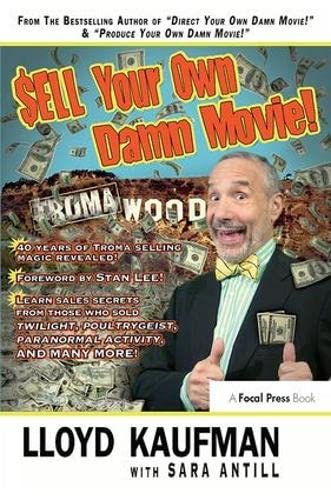 9781138409279: Sell Your Own Damn Movie!