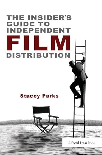 Imagen de archivo de The Insider's Guide to Independent Film Distribution a la venta por Chiron Media