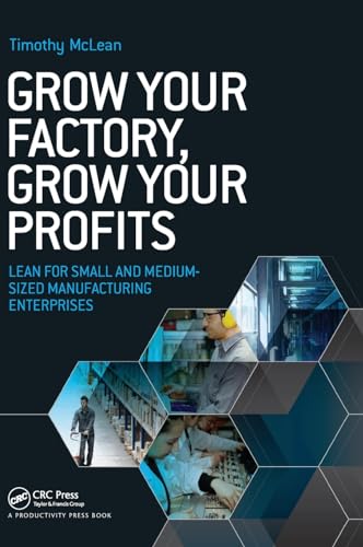 Beispielbild fr Grow Your Factory, Grow Your Profits: Lean for Small and Medium-Sized Manufacturing Enterprises zum Verkauf von Chiron Media