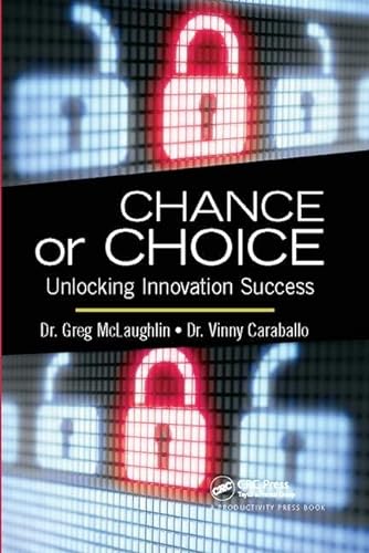Imagen de archivo de Chance or Choice: Unlocking Innovation Success a la venta por Chiron Media