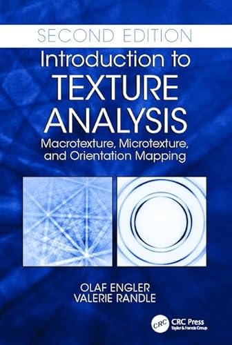 9781138410220: Introduction to Texture Analysis: Macrotexture, Microtexture, and Orientation Mapping, Second Edition