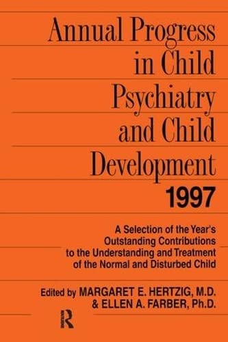 Stock image for ANNUAL PROGRESS IN CHILD PSYCHIATRY AND CHILD DEVELOPMENT 1997 for sale by Revaluation Books