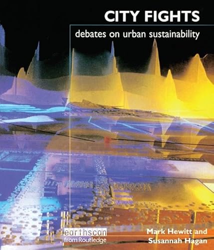 Imagen de archivo de City Fights: Debates on Urban Sustainability a la venta por Chiron Media