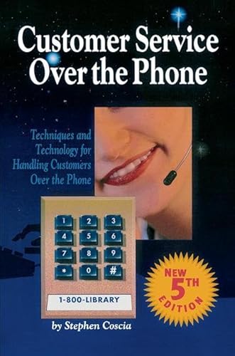 9781138412224: Customer Service Over the Phone: Techniques and Technology for Handling Customers Over the Phone