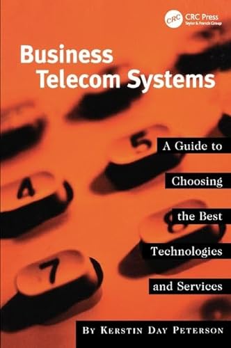 9781138412354: Business Telecom Systems: A Guide to Choosing the Best Technologies and Services