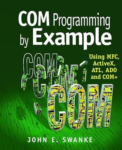 Imagen de archivo de COM Programming by Example: Using MFC, ActiveX, ATL, ADO, and COM+ a la venta por Chiron Media