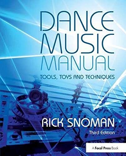 9781138412583: Dance Music Manual: Tools, Toys, and Techniques